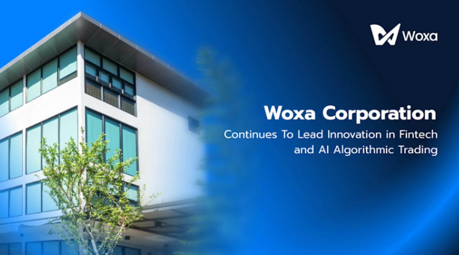 WOXA's Momentum in Fintech and AI Algorithmic Trading: Milestones of 2025